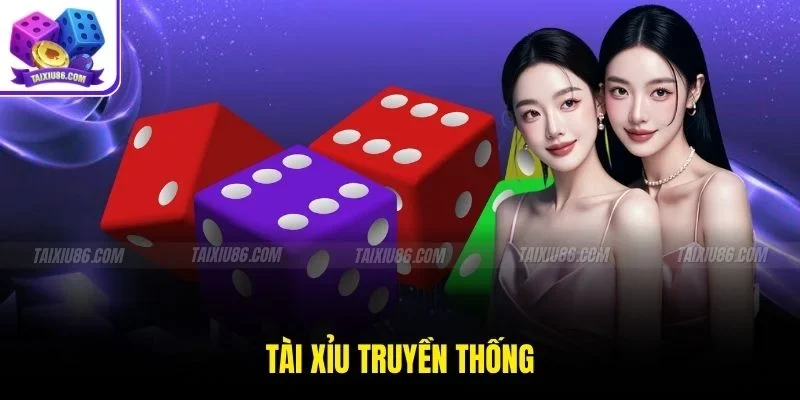 Tài Xỉu Truyền Thống Trò Chơi Dân Gian Hấp Dẫn Người Chơi